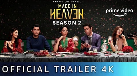 Trailer poster of the Prime Video drama series 'Made in Heaven' S2. (Photo | YouTube)