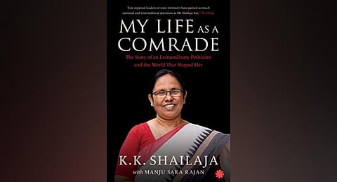 K K Shailaja’s 'My Life as a Comrade'. (Photo | Express)