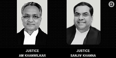 justices AM Khanwilkar and Sanjiv Khanna