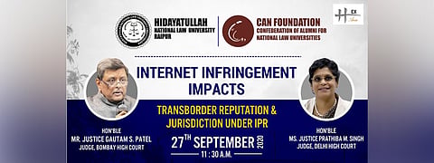 Webinar: Justices Gautam Patel, Prathiba Singh to speak on “Internet Infringement Impacts: Transborder Reputation & Jurisdiction under IPR”