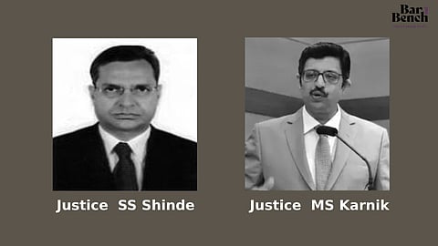 Justices SS Shinde and MS Karnik