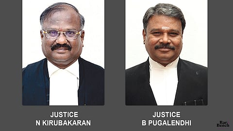 Justices N Kirubakaran and B Pugalendhi, Madras High Court