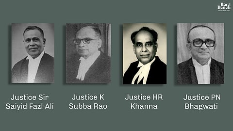 Justices Fazl Ali, K Subba Rao, HR Khanna, PN Bhagwati