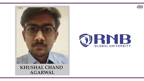 Know your Campus Ambassador: Khushal Chand Agarwal, RNB Global University