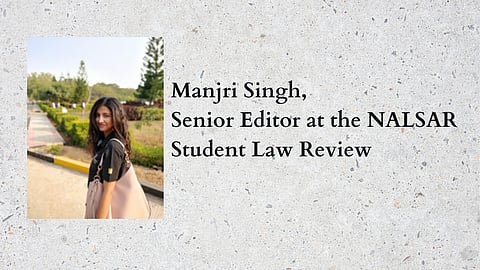 The Journalists: Manjri Singh, NALSAR Student Law Review