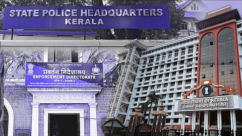 Kerala High Court, ED and Kerala Police