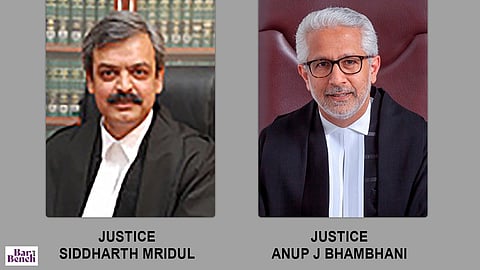 Justices Siddharth Mridul and Anup J Bhambhani