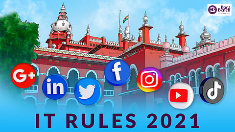Madras High Court, IT Rules 2021