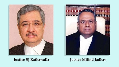 Justices SJ Kathawalla and Milind Jadhav, Bombay High Court