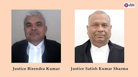 Justice Birendra Kumar and Justice Satish Kumar Sharma