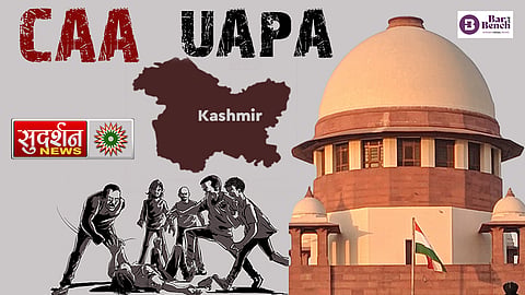 Supreme Court, CAA, Kashmir map, Mob Lynching, Sudarshan news , UAPA