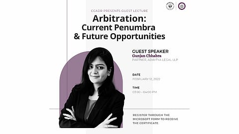 Guest Lecture on “Arbitration: Current Penumbra & Future Opportunities” by CCADR, CNLU