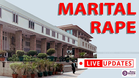 Delhi High Court, Marital Rape (Live Updates)