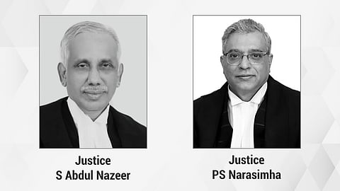 Justices S Abdul Nazeer and PS Narasimha
