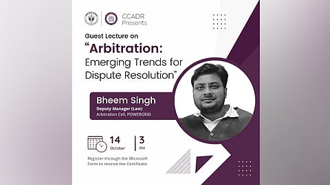 Guest Lecture on "Arbitration: Emerging Trends for Dispute Resolution" by CCADR, CNLU