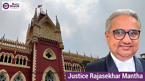 Justice Rajasekhar Mantha and Calcutta HC