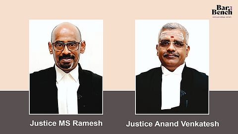 Justice MS Ramesh and Justice Anand Venkatesh
