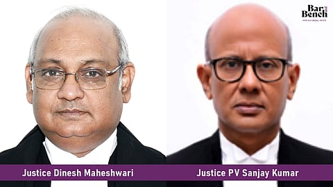 Justice Dinesh Maheshwari and Justice Sanjay Kumar