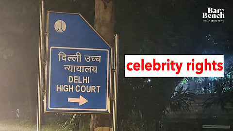 Celebrity Rights and Delhi HC