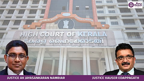 Kerala High Court with Justice AK Jayasankaran Nambiar and Justice Kauser Edappagath