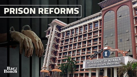 Prison reforms, kerala high court