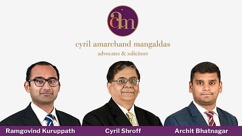 Ramgovind Kuruppath, Cyril Shroff and Archit Bhatnagar