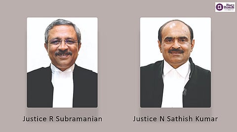 Justice R Subramanian and Justice N Sathish Kumar