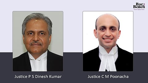 Justices P S Dinesh Kumar and C M Poonacha