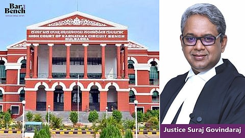 Justice Suraj Govindaraj and Karnataka HC, Kalburgi bench