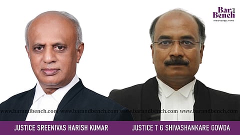 Justices Sreenivas Harish Kumar & T G Shivashankare Gowda