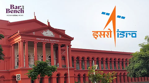 ISRO & Karnataka HC