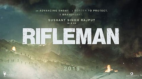 Sushant Singh Rajput's next titled Rifleman