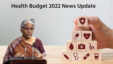 Health Budget 2022 News Update