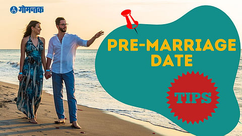 Pre-Marriage Date Tips| Tips for Pre-Marriage Date | Pre-Marriage Date |