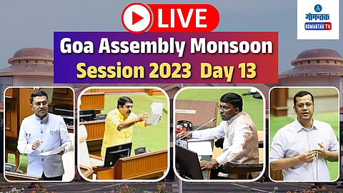 Goa Assembly Monsoon Session 2023 Day 13 live updates