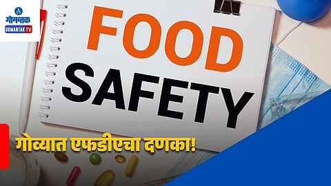 Goa FDA Inspection Bardez