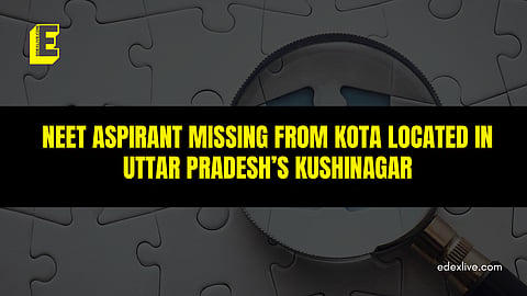 NEET Aspirant missing from Kota