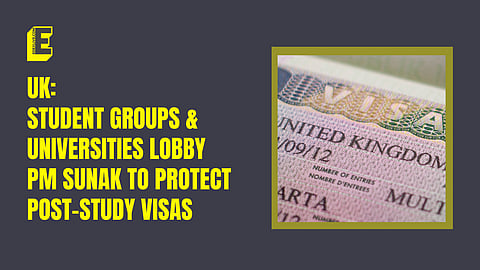 UK: Student groups, universities lobby PM Sunak to protect post-study visas