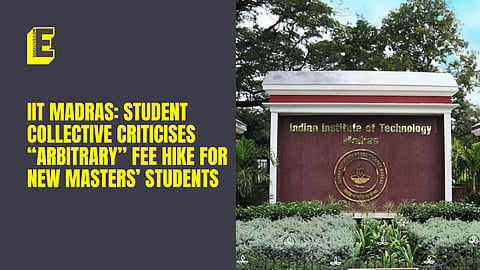 IIT Madras: Student collective criticises "arbitrary fee hike for new masters' students