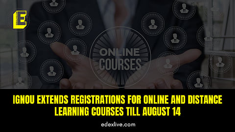 IGNOU extend dates for online course registrations