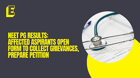 NEET PG Results: Affected aspirants open form to collect grievances, prepare petition