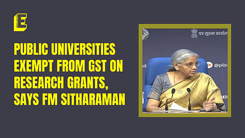 Public universities EXEMPT from GST on research grants: FM Sitharaman