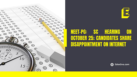 NEET-PG SC hearing on October 25: Neitizens worry about delay in admissions and academic cycle