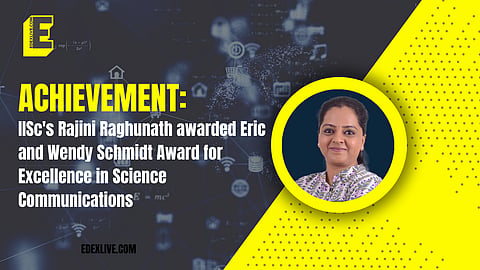 IISc's Ranjini Raghunath awarded Eric and Wendy Schmidt Award for Excellence in Science Communications