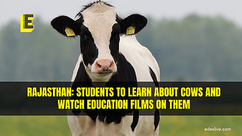 Rajasthan: Students to learn about cows and watch education films on them