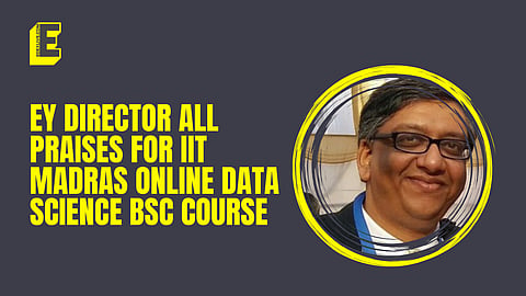 “A game changer”: EY Director all praises for IIT Madras online Data Science BSc course
