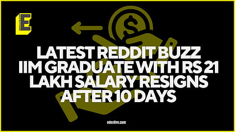Reddit buzz: IIM graduate resigns after 10 days