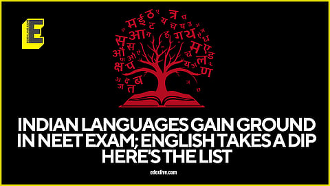 Indian languages gain ground in NEET exam