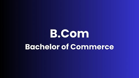 BCOM COURSE - General, Accounting & Finance, Finance & Taxation