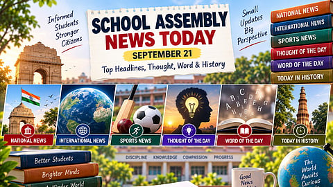 School Assembly News Today September 21